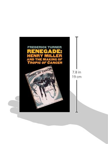 Renegade: Henry Miller and the Making of "Tropic of Cancer" (Icons of America)