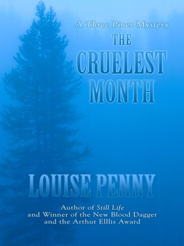 The Cruelest Month (Three Pines Mysteries, No. 3)