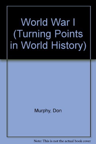 Turning Points in World History - World War I (paperback edition)