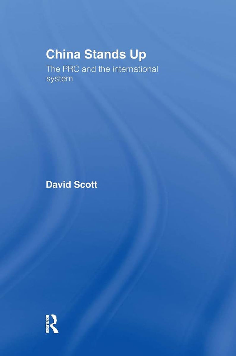 China Stands Up: The PRC and the International System
