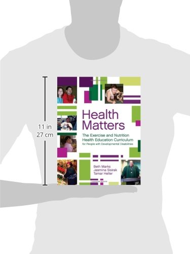 Health Matters: The Exercise and Nutrition Health Education Curriculum for People with Developmental Disabilities