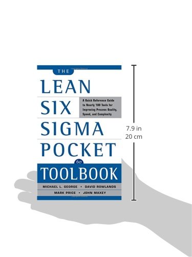 The Lean Six Sigma Pocket Toolbook: A Quick Reference Guide to 100 Tools for Improving Quality and Speed