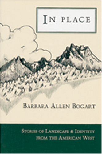 In Place: Stories of Landscape & Identity from the American West