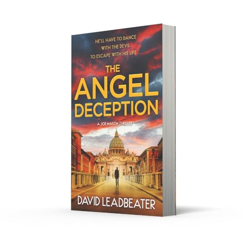 The Angel Deception: The gripping new action thriller novel from the million-copy bestselling author of the Matt Drake series, perfect for fans of James Patterson and Dan Brown (Joe Mason) (Book 6)