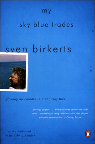 My Sky Blue Trades: Growing Up Counter in a Contrary Time