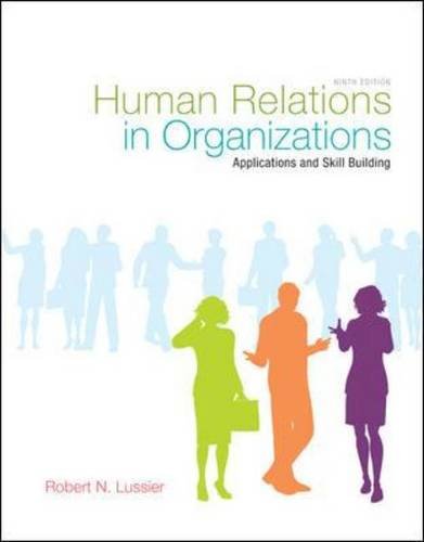 Human Relations in Organizations: Applications and Skill Building, 9th Edition