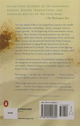 Nathaniel's Nutmeg: Or the True and Incredible Adventures of the Spice Trader Who Changed the Course of History
