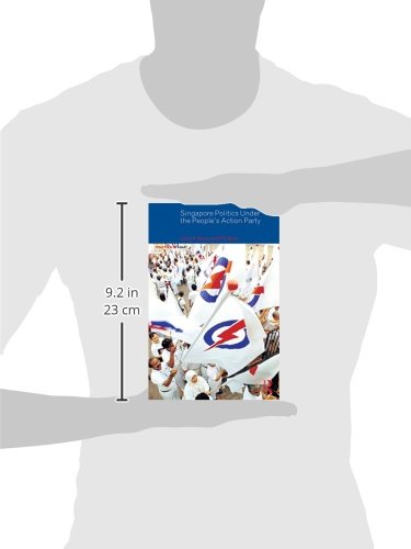 Singapore Politics Under the People's Action Party (Politics in Asia)