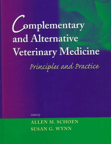 Complementary and Alternative Veterinary Medicine: Principles and Practice