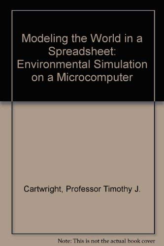 Modeling the World in a Spreadsheet: Environmental Simulation on a Microcomputer
