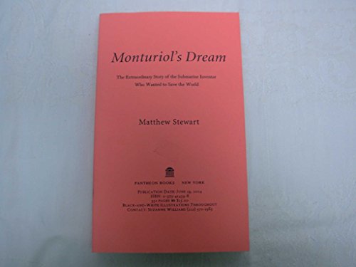 Monturiol's Dream: The Extraordinary Story of the Submarine Inventor Who Wanted to Save the World