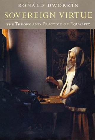 Sovereign Virtue: The Theory and Practice of Equality by Dwo