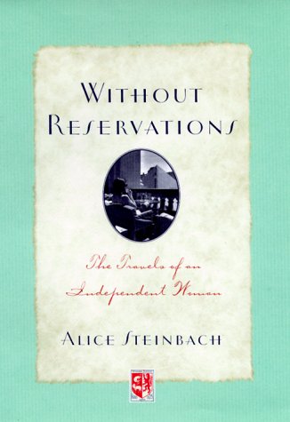 Without Reservations: The Travels of an Independent Woman