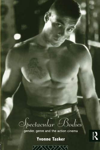 Spectacular Bodies: Gender, Genre and the Action Cinema