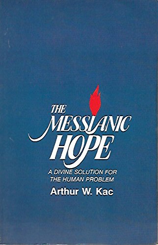 The Messianic Hope: A Divine Solution for the Human Problem (Canon Press Book)