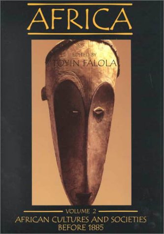 Africa, Vol. 2: African Cultures and Societies Before 1885 (Volume 2)