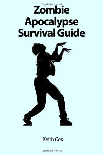 Zombie Apocalypse Survival Guide