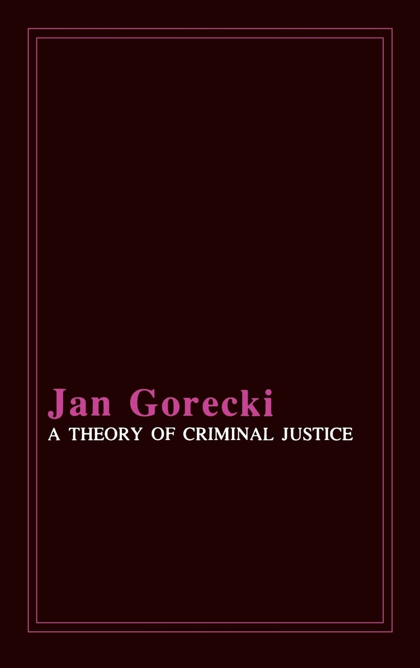 A Theory of Criminal Justice
