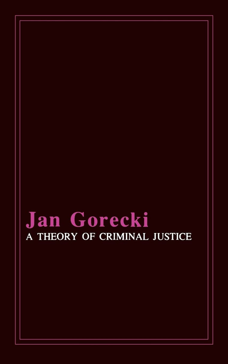 A Theory of Criminal Justice