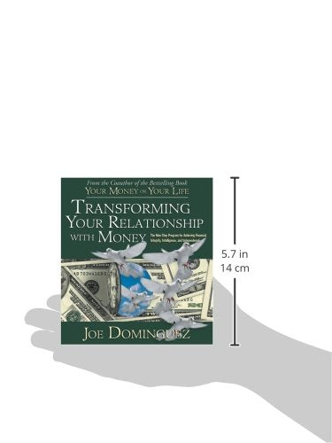 Transforming Your Relationship With Money: The Nine-Step Program for Achieving Financial Integrity, Intelligence, and Independence