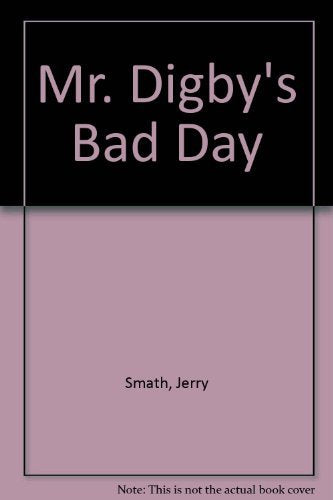 Mr. Digby's Bad Day