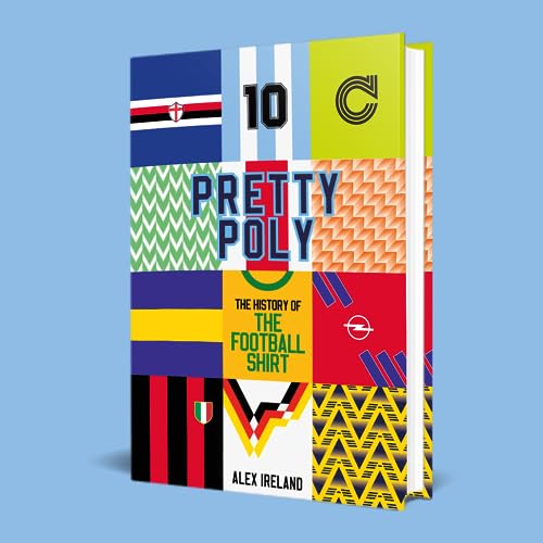 Pretty Poly: The History of the Football Shirt