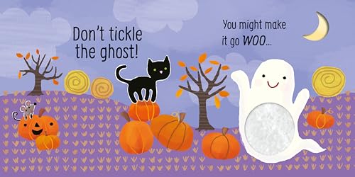 Don't Tickle the Ghost!: A Delightful Touch-and-Feel Halloween Adventure with Fun Sounds, Perfect for Fall 2024, Discover the Magic of Spooky Sounds! (DON'T TICKLE Touchy Feely Sound Books)
