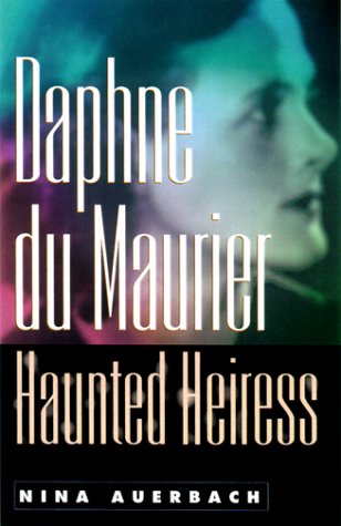 Daphne du Maurier, Haunted Heiress (Personal Takes)
