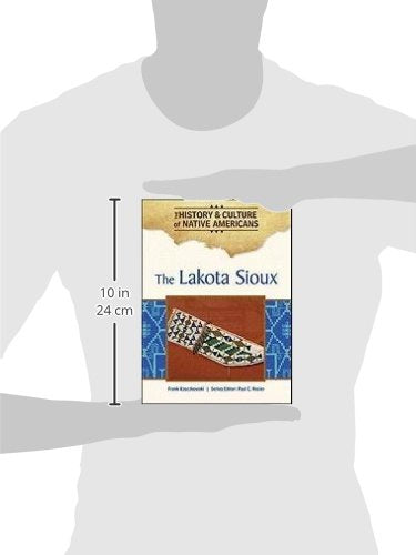 The Lakota Sioux (History & Culture of Native Americans)