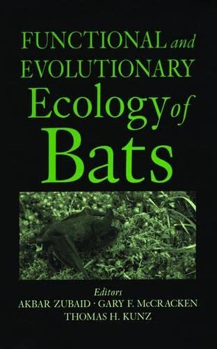 Functional and Evolutionary Ecology of Bats