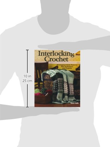 Interlocking Crochet: 80 Original Stitch Patterns Plus Techn