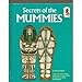 SECRETS OF THE MUMMIES (Step-Up Books, 35)