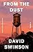 From the Dust: A Novel