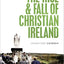 The Rise and Fall of Christian Ireland