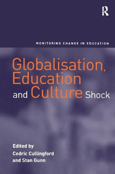 Globalisation, Education and Culture Shock (Monitoring Change in Education)