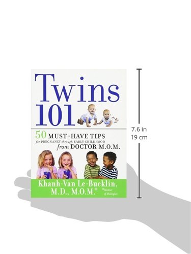 Twins 101: 50 Must-Have Tips for Pregnancy through Early Childhood From Doctor M.O.M.