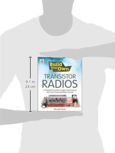 Build Your Own Transistor Radios: A Hobbyist's Guide to High-Performance and Low-Powered Radio Circuits