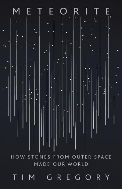 Meteorite: How Stones from Outer Space Made Our World
