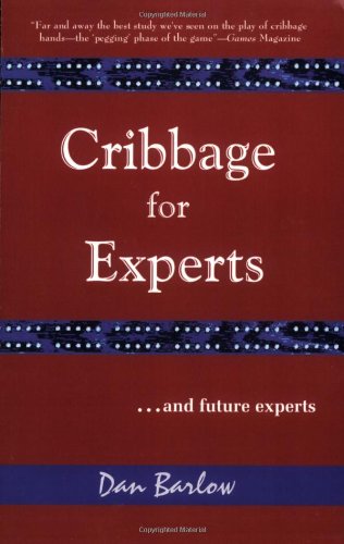 Cribbage for Experts by Dan Barlow (New)
