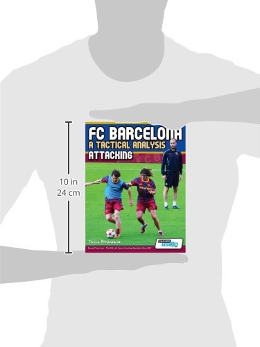 FC Barcelona - A Tactical Analysis: Attacking