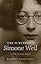 The Subversive Simone Weil: A Life in Five Ideas
