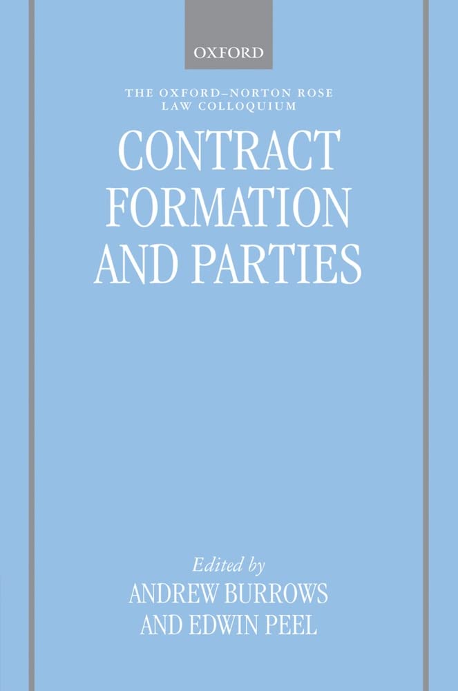 Contract Formation and Parties (Oxford-Norton Rose Law Colloquium)