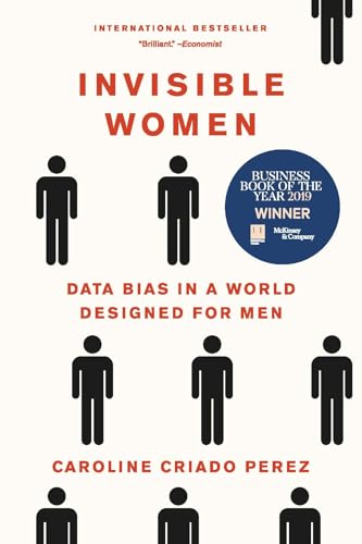 Invisible Women: Data Bias in a World Designed for Men