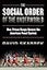 The Social Order of the Underworld: How Prison Gangs Govern the American Penal System