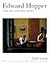Edward Hopper: The Art and The Artist: The Art and the Artist