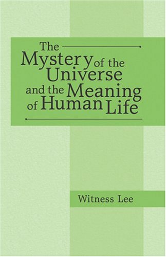 Mystery of the Universe and the Meaning of Human Life, The