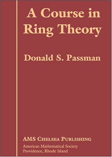 A Course in Ring Theory