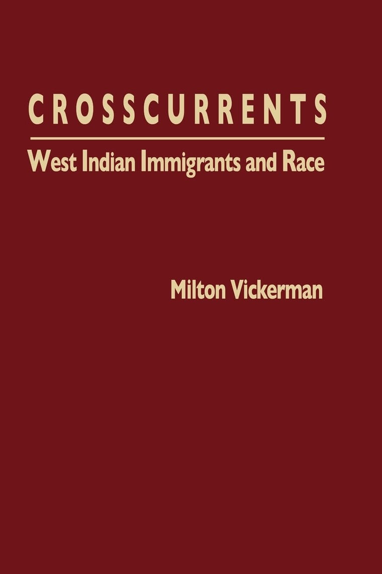 Crosscurrents: West Indian Immigrants and Race