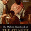 The Oxford Handbook of the Atlantic World: 1450-1850 (Oxford Handbooks)