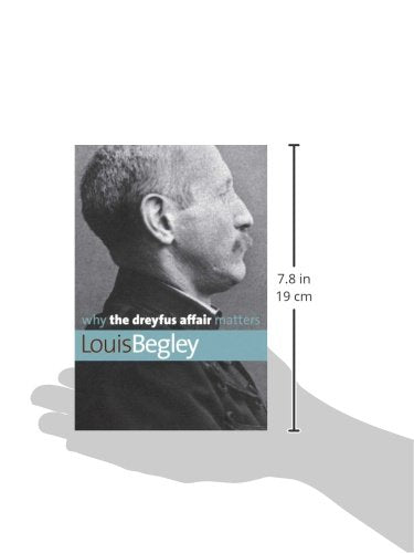 Why the Dreyfus Affair Matters (Why X Matters Series)